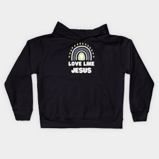 love like jesus Kids Hoodie